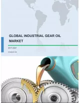 Global Industrial Gear Oil Market 2017-2021